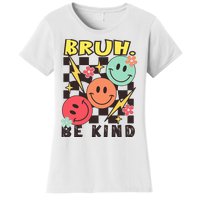 Bruh Be Kind Funny Orange Anti Bullying Unity Day Women's T-Shirt