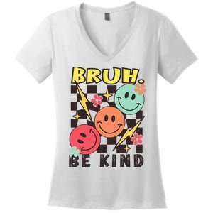 Bruh Be Kind Funny Orange Anti Bullying Unity Day Women's V-Neck T-Shirt