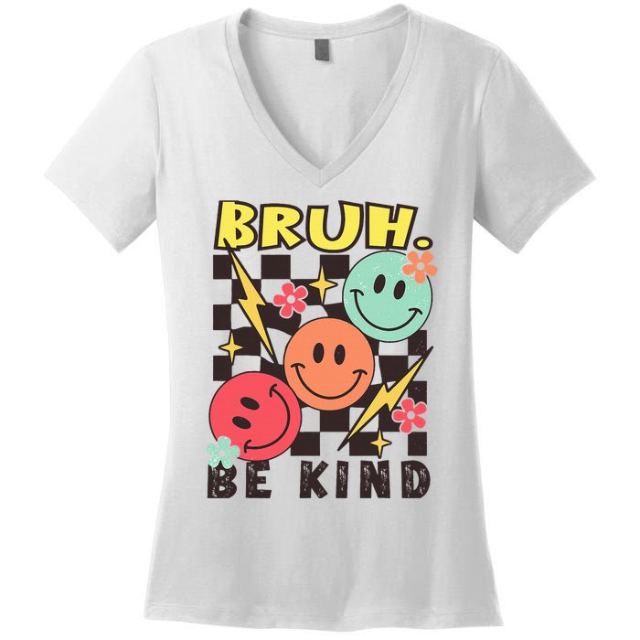 Bruh Be Kind Funny Orange Anti Bullying Unity Day Women's V-Neck T-Shirt