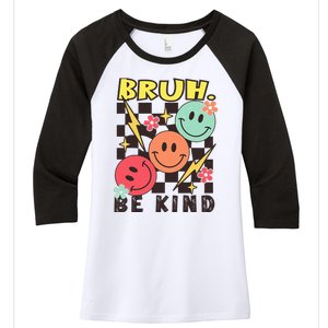 Bruh Be Kind Funny Orange Anti Bullying Unity Day Women's Tri-Blend 3/4-Sleeve Raglan Shirt