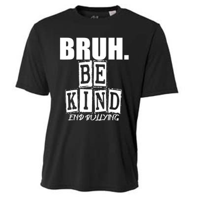 Bruh Be Kind Funny Orange Anti Bullying Unity Day Cooling Performance Crew T-Shirt