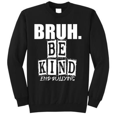 Bruh Be Kind Funny Orange Anti Bullying Unity Day Sweatshirt