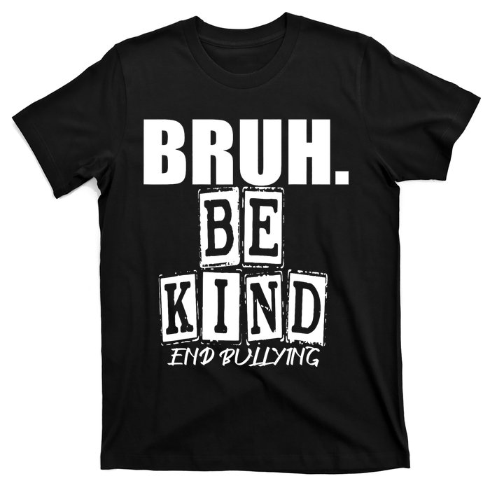 Bruh Be Kind Funny Orange Anti Bullying Unity Day T-Shirt