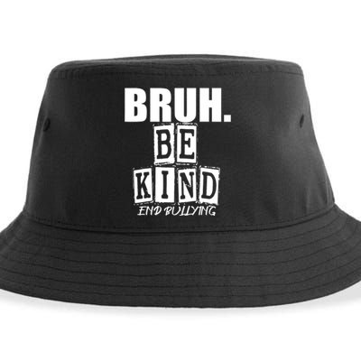 Bruh Be Kind Funny Orange Anti Bullying Unity Day Sustainable Bucket Hat