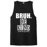 Bruh Be Kind Funny Orange Anti Bullying Unity Day PosiCharge Competitor Tank