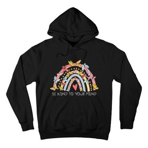 Butterflies Be Kind To Your Mind Rainbow Mental Health Hoodie