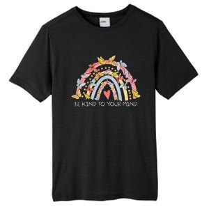 Butterflies Be Kind To Your Mind Rainbow Mental Health Tall Fusion ChromaSoft Performance T-Shirt