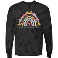 Butterflies Be Kind To Your Mind Rainbow Mental Health Tie-Dye Long Sleeve Shirt