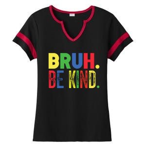 Bruh Be Kind Autism Awareness Support For Family And Cute Gift Ladies Halftime Notch Neck Tee