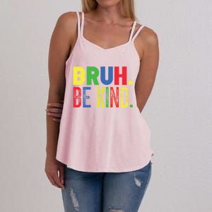 Bruh Be Kind Autism Awareness Support For Family And Cute Gift Women's Strappy Tank