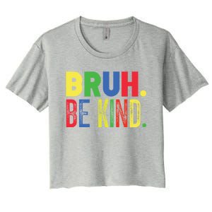 Bruh Be Kind Autism Awareness Support For Family And Cute Gift Women's Crop Top Tee