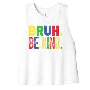 Bruh Be Kind Autism Awareness Support For Family And Cute Gift Women's Racerback Cropped Tank