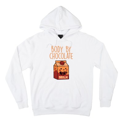 Body By Kawaii Chocolate Milk Drink Workout Chocolate Milk Hoodie