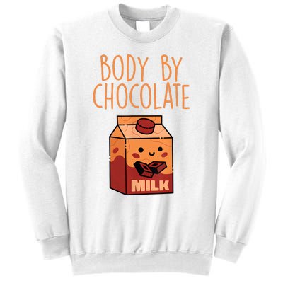 Body By Kawaii Chocolate Milk Drink Workout Chocolate Milk Sweatshirt