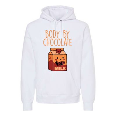 Body By Kawaii Chocolate Milk Drink Workout Chocolate Milk Premium Hoodie