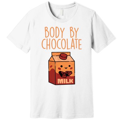 Body By Kawaii Chocolate Milk Drink Workout Chocolate Milk Premium T-Shirt