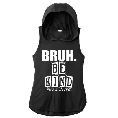 Bruh Be Kind Funny Orange Anti Bullying Unity Day Ladies PosiCharge Tri-Blend Wicking Draft Hoodie Tank