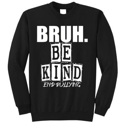 Bruh Be Kind Funny Orange Anti Bullying Unity Day Sweatshirt