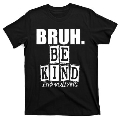 Bruh Be Kind Funny Orange Anti Bullying Unity Day T-Shirt