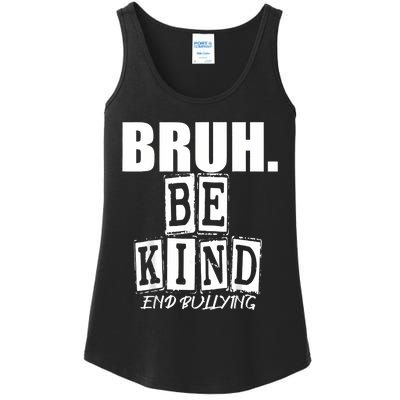 Bruh Be Kind Funny Orange Anti Bullying Unity Day Ladies Essential Tank