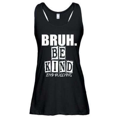 Bruh Be Kind Funny Orange Anti Bullying Unity Day Ladies Essential Flowy Tank