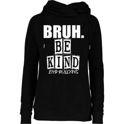 Bruh Be Kind Funny Orange Anti Bullying Unity Day Womens Funnel Neck Pullover Hood