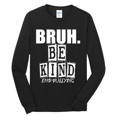 Bruh Be Kind Funny Orange Anti Bullying Unity Day Tall Long Sleeve T-Shirt