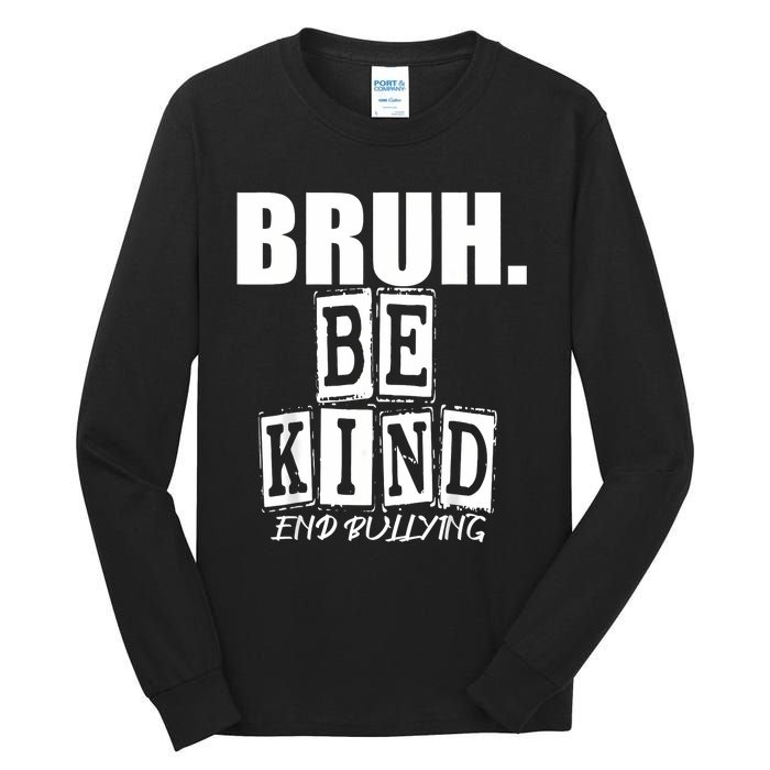 Bruh Be Kind Funny Orange Anti Bullying Unity Day Tall Long Sleeve T-Shirt