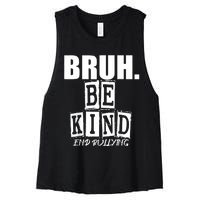 Bruh Be Kind Funny Orange Anti Bullying Unity Day Women's Racerback Cropped Tank