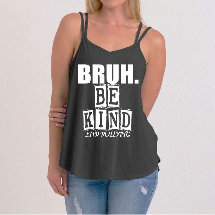 Bruh Be Kind Funny Orange Anti Bullying Unity Day Women's Strappy Tank