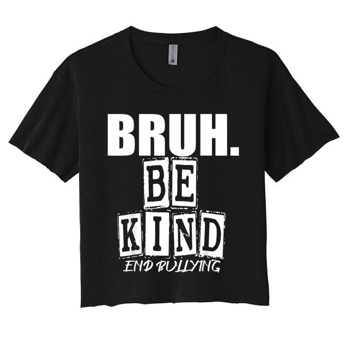 Bruh Be Kind Funny Orange Anti Bullying Unity Day Women's Crop Top Tee