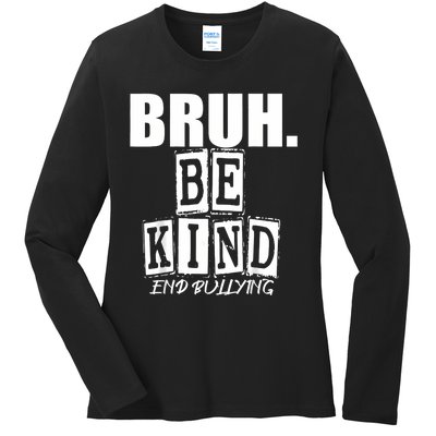 Bruh Be Kind Funny Orange Anti Bullying Unity Day Ladies Long Sleeve Shirt