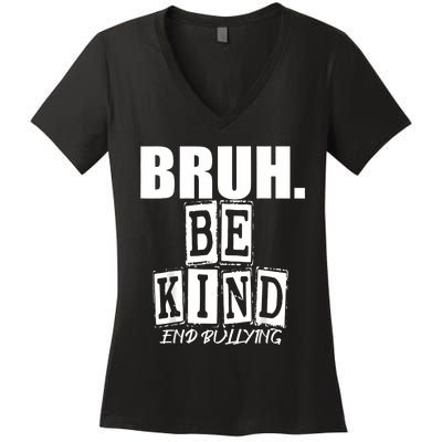 Bruh Be Kind Funny Orange Anti Bullying Unity Day Women's V-Neck T-Shirt