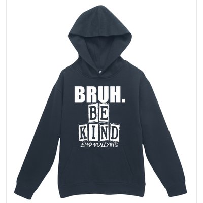 Bruh Be Kind Funny Orange Anti Bullying Unity Day Urban Pullover Hoodie