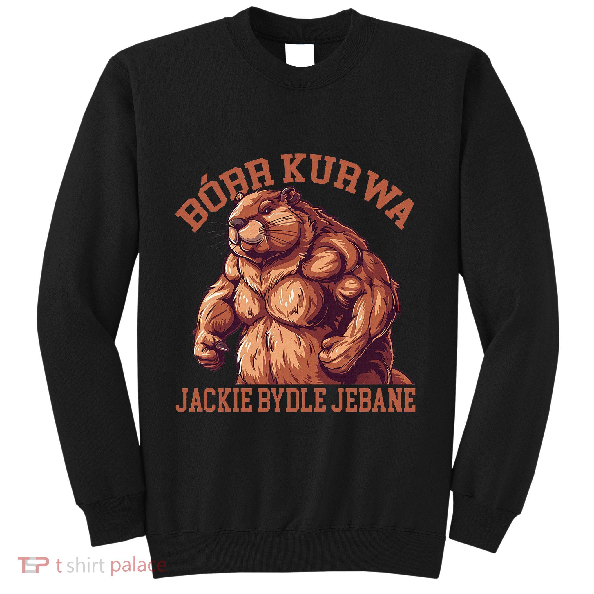 Bober Bobr Kurwa Sweatshirt