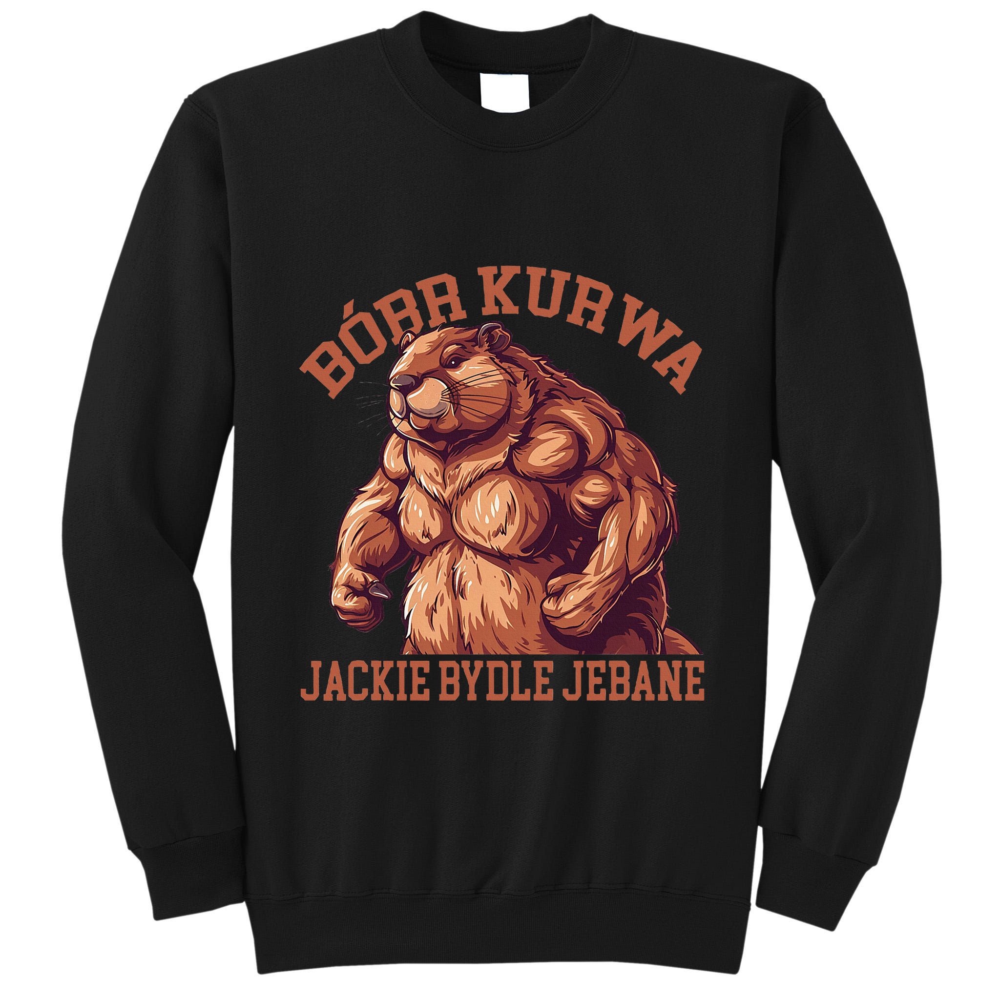 Bober Bobr Kurwa Tall Sweatshirt