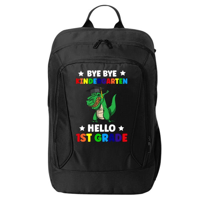 Bye Bye Kindergarten Hello 1St Grade 1St Grade Gift City Backpack