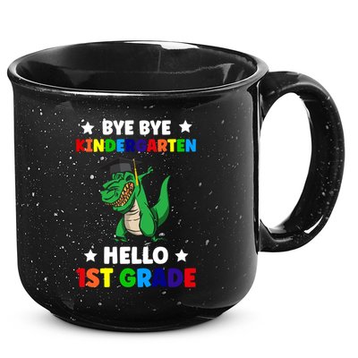 Bye Bye Kindergarten Hello 1St Grade 1St Grade Gift 15oz Campfire Ceramic Mug