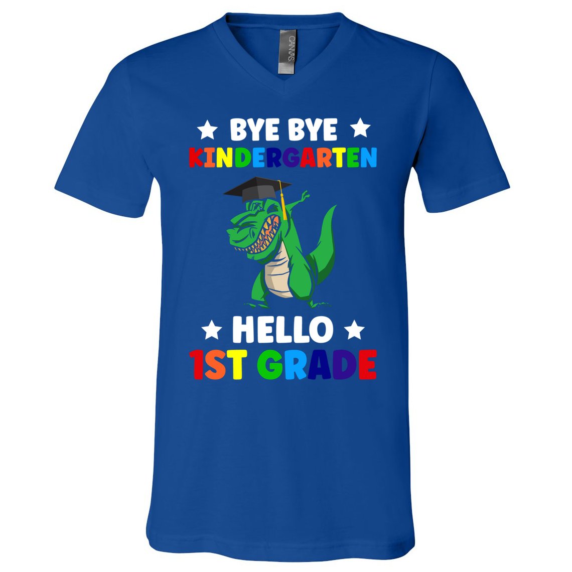 Bye Bye Kindergarten Hello 1St Grade 1St Grade Gift V-Neck T-Shirt
