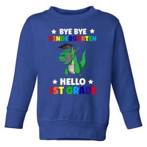 Bye Bye Kindergarten Hello 1St Grade 1St Grade Gift Toddler Sweatshirt