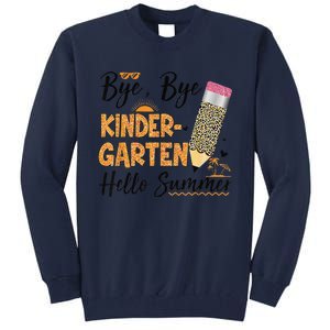 Bye Bye Kindergarten Hello Summer Leopard Last Day Of School Tall Sweatshirt