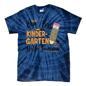 Bye Bye Kindergarten Hello Summer Leopard Last Day Of School Tie-Dye T-Shirt