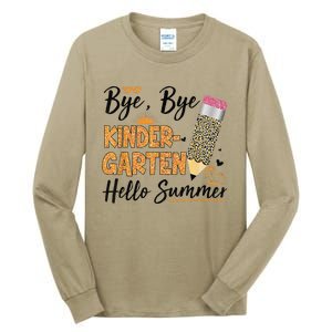 Bye Bye Kindergarten Hello Summer Leopard Last Day Of School Tall Long Sleeve T-Shirt