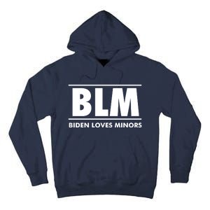 BLM Biden Loves Minors Tall Hoodie