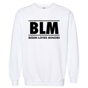 BLM Biden Loves Minors Garment-Dyed Sweatshirt