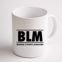 BLM Biden Loves Minors Coffee Mug