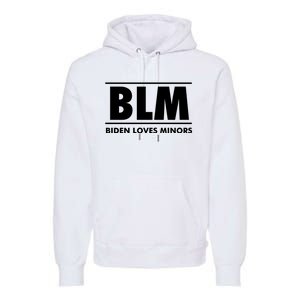 BLM Biden Loves Minors Premium Hoodie