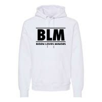 BLM Biden Loves Minors Premium Hoodie