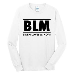 BLM Biden Loves Minors Tall Long Sleeve T-Shirt