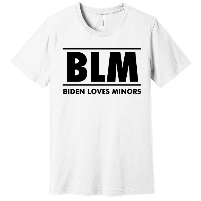 BLM Biden Loves Minors Premium T-Shirt